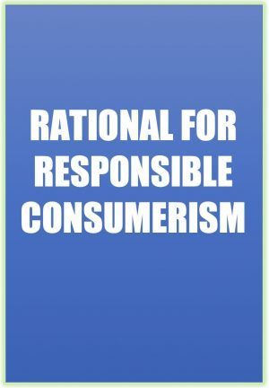 Read more about the article GOOD RATIONALE FOR RESPONSIBLE CONSUMERISM