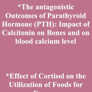 Read more about the article The antagonistic Outcomes of Parathyroid Hormone (PTH): Impact of Calcitonin on Bones and on Blood Calcium Level