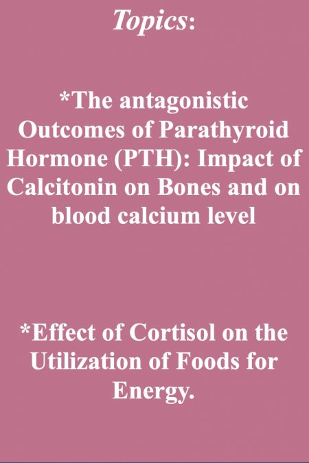 The antagonistic Outcomes of Parathyroid Hormone (PTH): Impact of Calcitonin on Bones and on Blood Calcium Level
